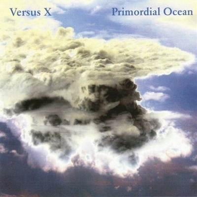 VERSUS X - Primordial Ocean