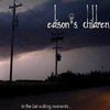 EDISON'S CHILDREN - In The Last Waking Moments ...