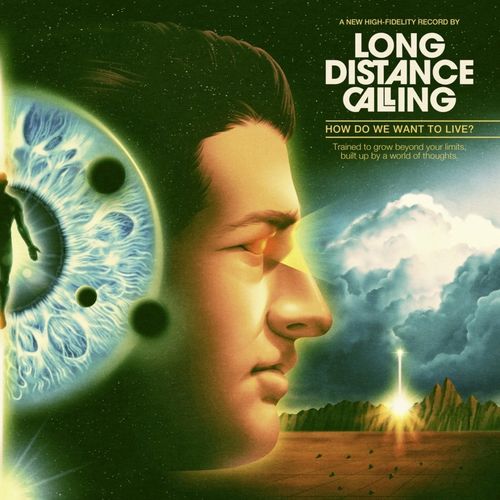 LONG DISTANCE CALLING - How Do We Want To Live? (Ltd Edition)