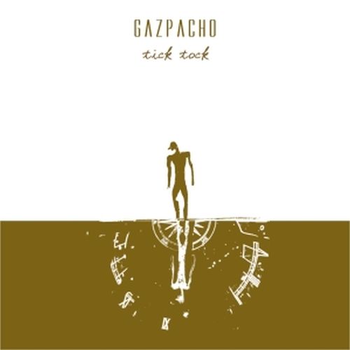 GAZPACHO - Tick Tock