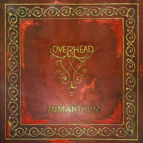 OVERHEAD - Zumanthum