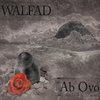 WALFAD - Ab Ovo