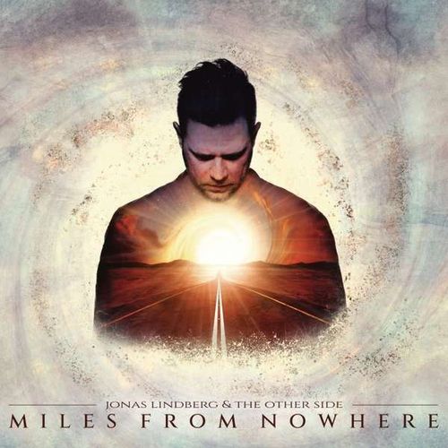 JONAS LINDBERG & THE OTHER SIDE - Miles From Nowhere (Ltd. CD Digipak)