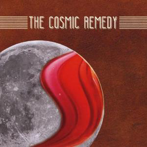 THE COSMIC REMEDY - The Cosmic Remedy